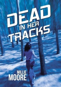Enlarge image Cover: Dead in Her Tracks - WestBow Press