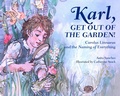 Cover: Karl, Get Out of the Garden! - Charlesbridge Publishing,U.S.