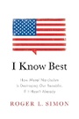 Cover: I Know Best - Encounter Books,USA