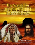 Cover: The Search For The Pale Prophet In Ancient America - Inner Light - Global Communications