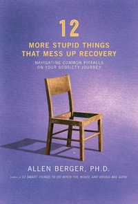 Enlarge image Cover: 12 More Stupid Things That Mess Up Recovery - Hazelden Information & Educational Services