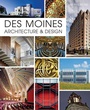Cover: Des Moines Architecture & Design - Arcadia Publishing (SC)