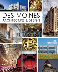 Enlarge image Cover: Des Moines Architecture & Design - Arcadia Publishing (SC)