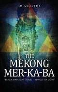 Cover: The Mekong Mer-Ka-Ba - Tate Publishing & Enterprises