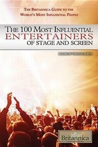 Enlarge image Cover: The 100 Most Influential Entertainers of Stage and Screen - Rosen Education Service