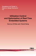 Cover: Utilization Control and Optimization of Real-Time Embedded Systems - now publishers Inc