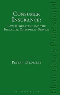 Abbildung von: Consumer Insurance: Law, Regulation and the Financial Ombudsman Service - Bloomsbury Professional
