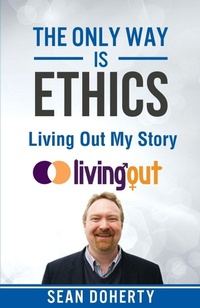 Enlarge image Cover: The Only Way is Ethics: Living Out My Story - Authentic Media