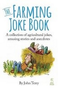Enlarge image Cover: The Farming Joke Book - Old Pond Publishing Ltd