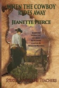 Enlarge image Cover: When the Cowboy Rides Away Study Guide For Teachers - Elk Lake Publishing