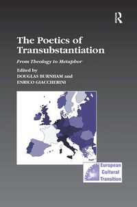 Enlarge image Cover: The Poetics of Transubstantiation - Routledge