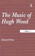 Cover: The Music of Hugh Wood - Routledge