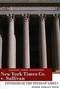 Cover: New York Times Co. V. Sullivan - Cavendish Square Publishing