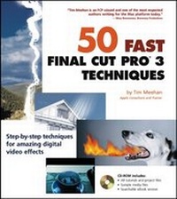 Abbildung von: 50 Fast Final Cut Pro 3 Techniques - Hungry Minds Inc,U.S.