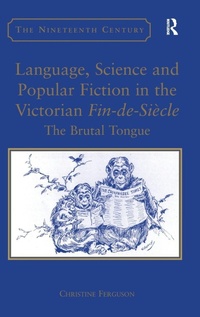 Enlarge image Cover: Language, Science and Popular Fiction in the Victorian Fin-de-Siecle - Routledge