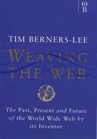 Enlarge image Cover: Weaving the Web - Orion Business (an Imprint of The Orion Publishing Group Ltd )