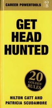 Cover: Get Headhunted - Orion Business (an Imprint of The Orion Publishing Group Ltd )