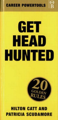 Enlarge image Cover: Get Headhunted - Orion Business (an Imprint of The Orion Publishing Group Ltd )