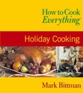 Cover: How to Cook Everything: Holiday Cooking - Hungry Minds Inc,U.S.