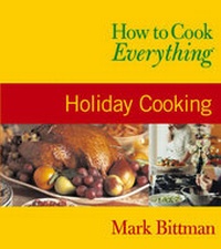 Enlarge image Cover: How to Cook Everything: Holiday Cooking - Hungry Minds Inc,U.S.