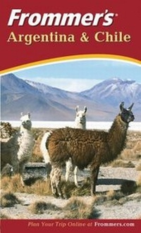 Abbildung von: Frommer's Argentina and Chile - Hungry Minds Inc,U.S.