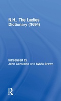 Cover: N.H., The Ladies Dictionary (1694) - Routledge