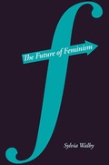Cover: The Future of Feminism - Polity Press