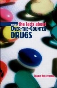 Enlarge image Cover: The Facts about Over-The-Counter Drugs - Cavendish Square Publishing