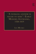 Cover: 'A womans answer is neuer to seke': Early Modern Jestbooks, 1526-1635 - Routledge