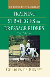 Enlarge image Cover: Training Strategies for Dressage Riders - Hungry Minds Inc,U.S.