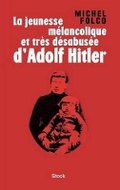 Cover: La jeunesse melancolique et tres desabusee d'Adolf Hitler - Stock