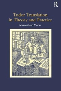 Enlarge image Cover: Tudor Translation in Theory and Practice - Routledge