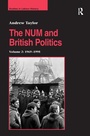 Cover: The NUM and British Politics - Routledge