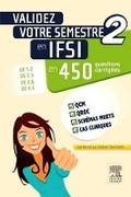Cover: Validez Votre Semestre 2 En Ifsi En 450 Questions Corrigees - Elsevier