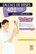 Cover: Calculs de Doses En 400 Exercices Corriges Pour Les 3 ANS Du D.E.I. - Elsevier