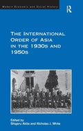 Cover: The International Order of Asia in the 1930s and 1950s - Routledge