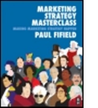 Enlarge image Cover: Marketing Strategy Masterclass - Butterworth-Heinemann