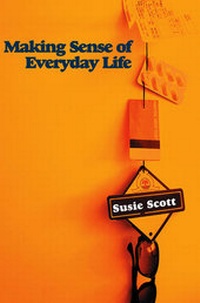 Enlarge image Cover: Making Sense of Everyday Life - Polity Press
