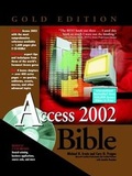 Cover: Access 2002 Bible - Hungry Minds Inc,U.S.