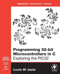 Enlarge image Cover: Programming 32-bit Microcontrollers in C - Newnes