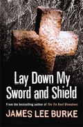 Cover: Lay Down My Sword and Shield - Orion (an Imprint of The Orion Publishing Group Ltd )