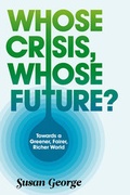 Cover: Whose Crisis, Whose Future? - Polity Press