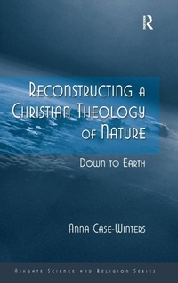 Enlarge image Cover: Reconstructing a Christian Theology of Nature - Routledge