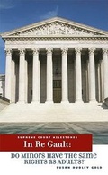 Cover: In Re Gault - Cavendish Square Publishing
