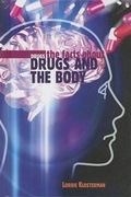 Cover: The Facts about Drugs and the Body - Cavendish Square Publishing