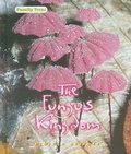 Cover: The Fungus Kingdom - Cavendish Square Publishing