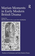 Cover: Marian Moments in Early Modern British Drama - Routledge