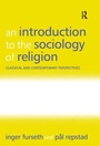 Cover: An Introduction to the Sociology of Religion - Routledge