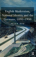 Cover: English Modernism, National Identity and the Germans, 1890-1950 - Routledge