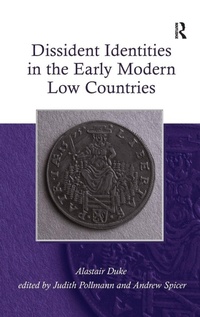 Enlarge image Cover: Dissident Identities in the Early Modern Low Countries - Routledge